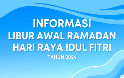 Informasi Libur Awal Ramadan & Hari Raya Idul Fitri 2024